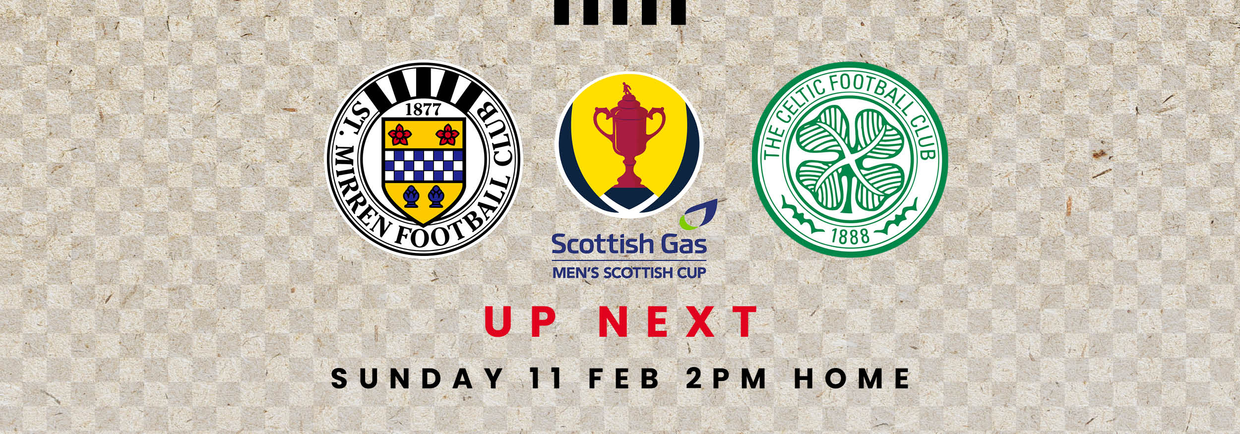 Up Next St Mirren v Celtic (11th Feb)